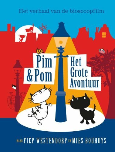 Het grote avontuur (Pim & Pom) Het grote avontuur (Pim & Pom)