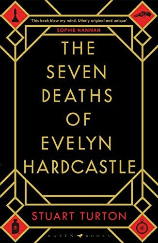 The Seven Deaths of Evelyn Hardcastle: the global million-copy bestseller (Bloomsbury Publishing)