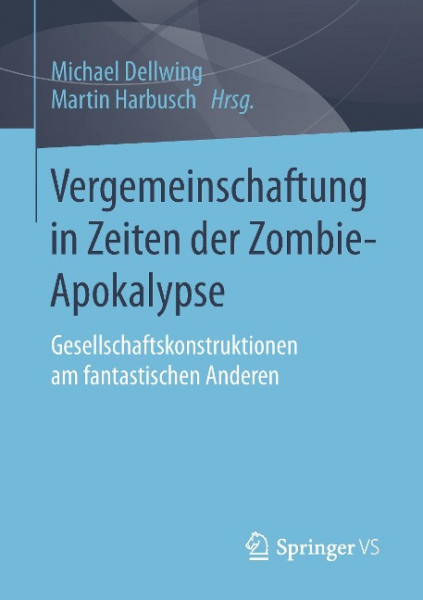 Vergemeinschaftung in Zeiten der Zombie-Apokalypse