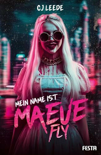 Mein Name ist Maeve Fly: Ein Thriller