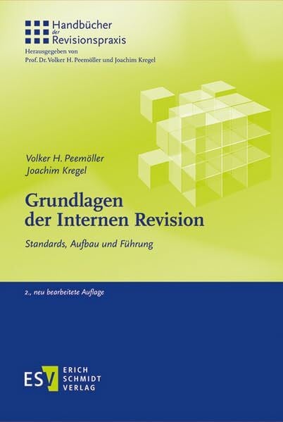 Grundlagen der Internen Revision: Standards, Aufbau und Führung (Handbücher der Revisionspraxis)