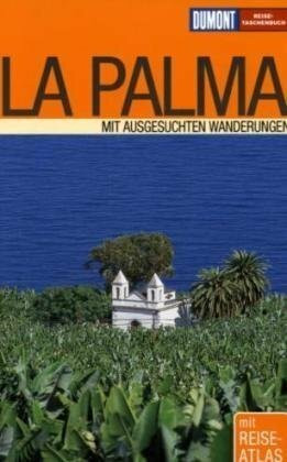 DuMont Reise-Taschenbuch La Palma: Mit Ausgesuchten Wanderungen