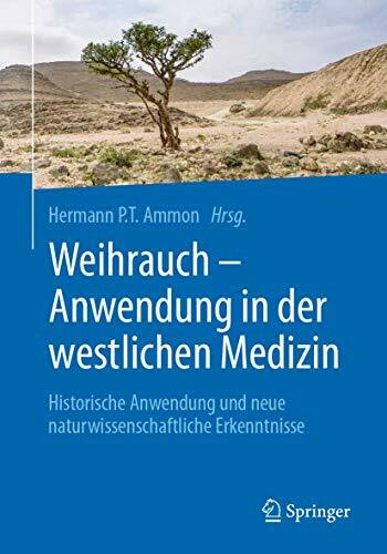 Weihrauch - Anwendung in der westlichen Medizin: Historische Anwendung und neue naturwissenschaftliche Erkenntnisse