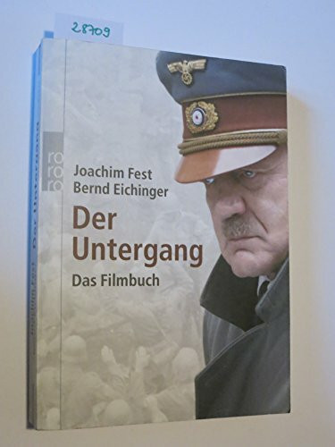 Der Untergang. Das Filmbuch: Eine historische Skizze: Ein Film