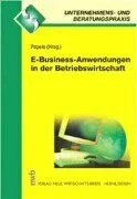 E-Business-Anwendungen in der Betriebswirtschaft (Unternehmens- und Beratungspraxis)