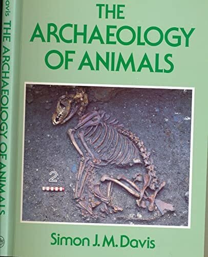 ARCHAEOLOGY OF ANIMALS