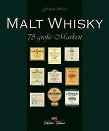 Malt Whisky. 75 grosse Marken