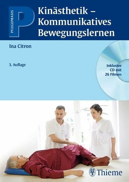 Kinästhetik - kommunikatives Bewegungslernen: mit CD-ROM (Pflegepraxis)