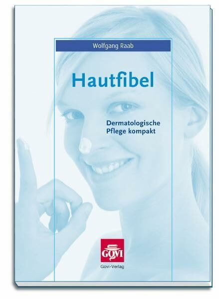 Hautfibel: Dermatologische Pflege kompakt (Govi)