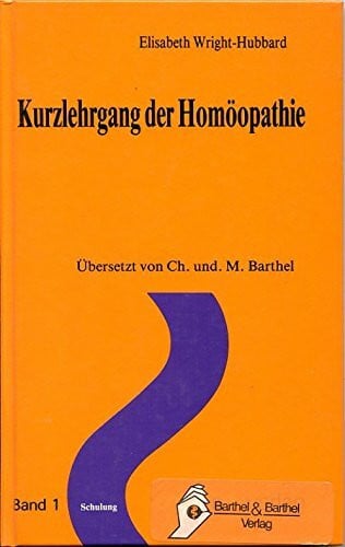 Kurzlehrgang der Homöopathie, Bd. 1