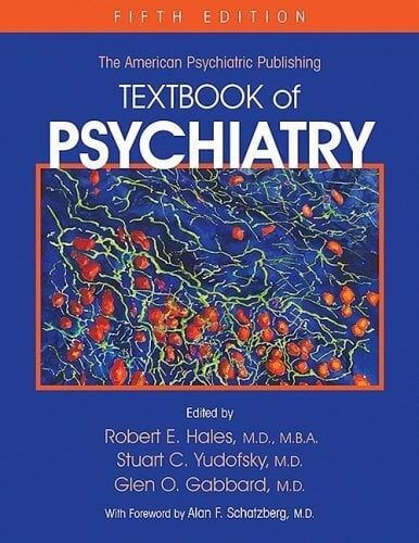 The American Psychiatric Publishing Textbook of Psychiatry The American Psychiatric Publishing Textbook of Psychiatry