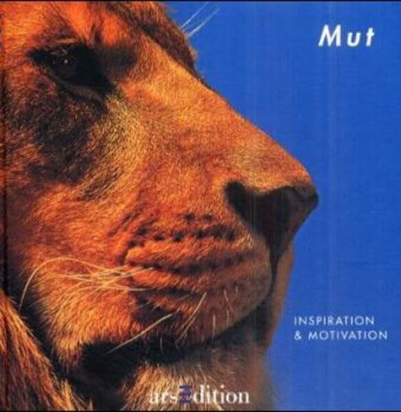 Mut (Inspiration und Motivation)