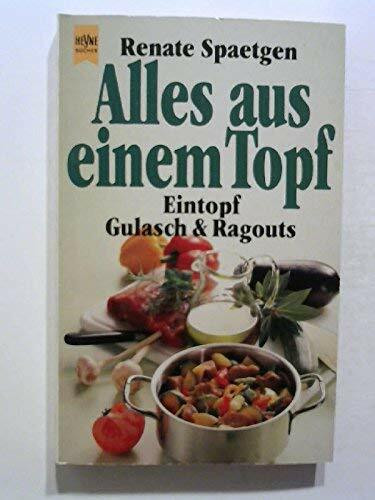 Alles aus einem Topf. Eintopf, Gulasch und Ragouts.