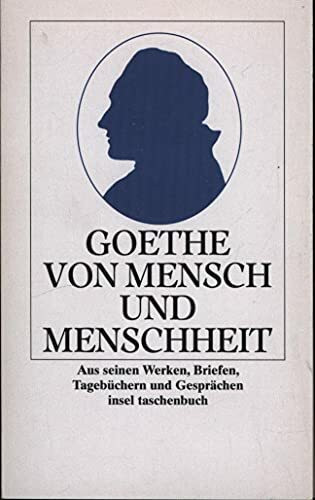Von Mensch und Menschheit: Aus seinen Werken, Briefen, Tagebüchern und Gesprächen (insel taschenbuch)