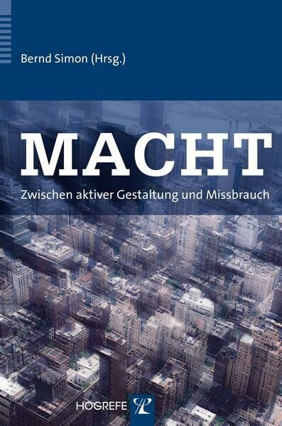 Macht: Zwischen aktiver Gestaltung und Missbrauch