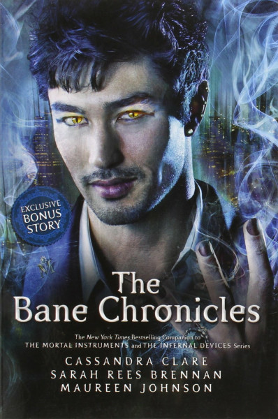 The Bane Chronicles: Exclusive Bonus Story. Companion to 'The Mortal Instruments' and 'The Infernal Devices'