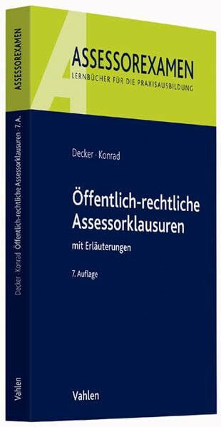 Öffentlich-rechtliche Assessorklausuren: mit Erläuterungen