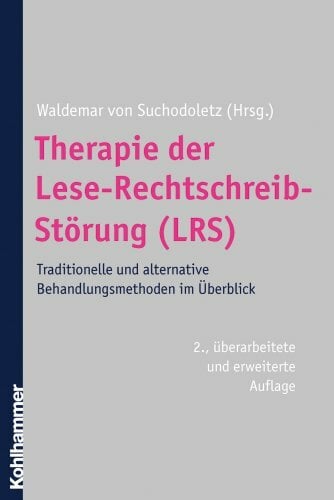 Therapie der Lese-Rechtschreib-Störung (LRS): Traditionelle und alternative Behandlungsmethoden im Überblick Therapie der Lese-Rechtschreib-Störung (LRS): Traditionelle und alternative Behandlungsmethoden im Überblick