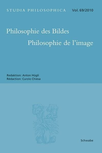 Philosophie des Bildes - Philosophie de l'image (Studia Philosophica, Band 69)