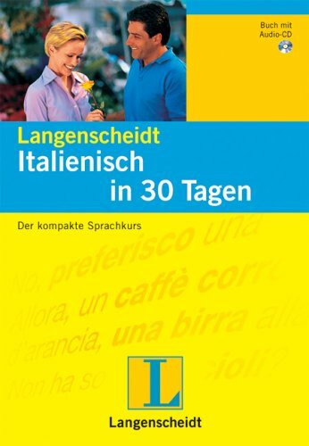 Langenscheidt Italienisch in 30 Tagen: Der kompakte Sprachkurs