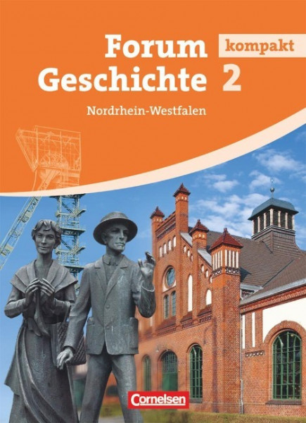 Forum Geschichte kompakt 2. Schülerbuch. Gymnasium Nordrhein-Westfalen