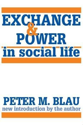 Exchange and Power in Social Life