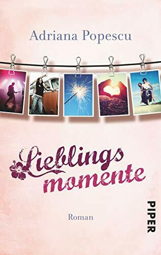 Lieblingsmomente (Lieblingsmomente-Reihe 1): Roman | romantischer Liebesroman mit viel Herz und Gefühl