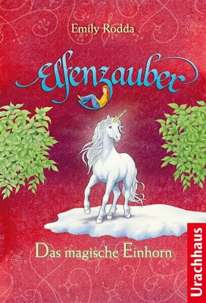Elfenzauber - Das magische Einhorn: Aus d. Engl. v. Michael Stehle