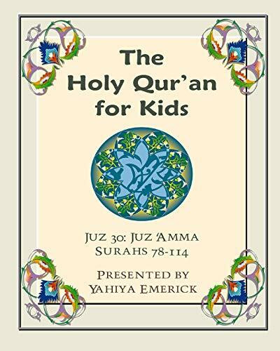 The Holy Qur'an for Kids - Juz 'Amma: A Textbook for School Children with English and Arabic Text (Learning the Holy Qur'an, Band 4)