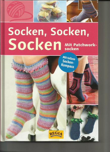 Socken, Socken, Socken (Mit Patchworksocken / Mit tollem Socken-Kompass)
