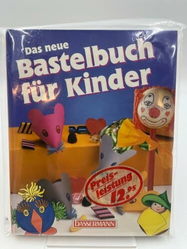 Das neue Bastelbuch für Kinder
