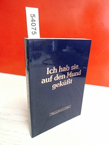 Ich hab sie auf den Mund geküsst. Freundinnen Ich hab sie auf den Mund geküsst. Freundinnen