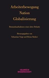 Arbeiterbewegung - Nation - Globalisierung