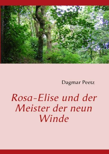 Rosa-Elise und der Meister der neun Winde