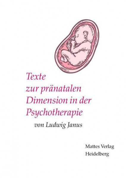 Texte zur pränatalen Dimension in der Psychotherapie