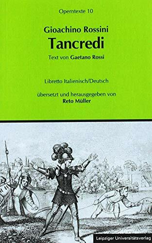 Goachino Rossini: Tancredi (Operntexte der Deutschen Rossini Gesellschaft)