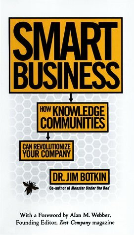 Smart Business: How Knowledge Communities Can Revolutionize Your Company: How Knowledge Communities Can Change Your Company