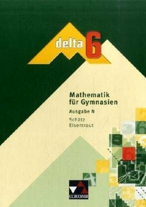 delta – N / Mathematik für Gymnasien: delta – N / delta - Ausgabe für Niedersachsen: Mathematik für Gymnasien / delta 6