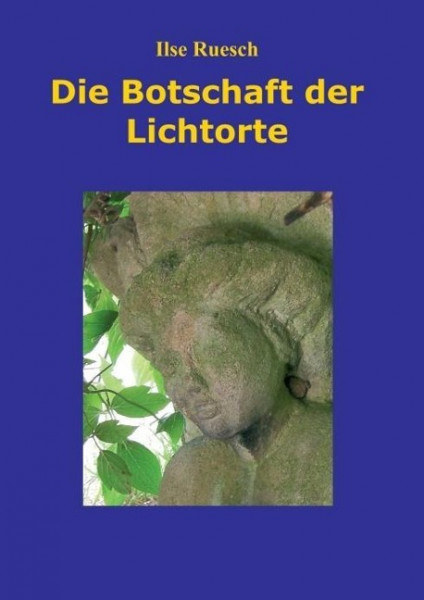 Die Botschaft der Lichtorte