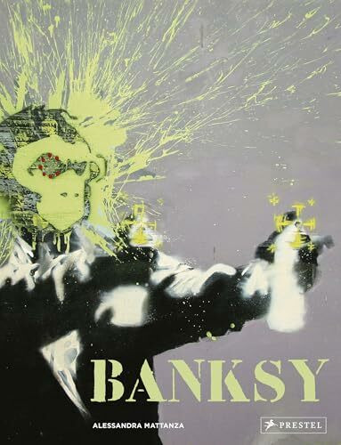 Banksy [Deutsche Ausgabe]: Das ultimative Buch - Mit großformatigen Abbildungen von Banksys bekanntesten Motiven