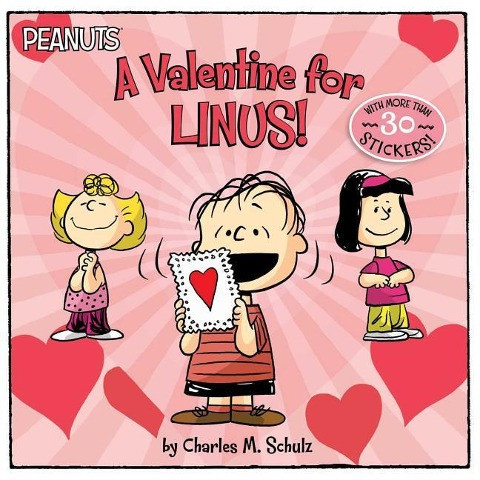 A Valentine for Linus! [With 30 Stickers]