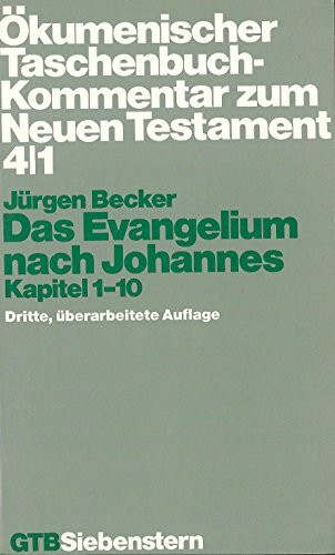 Ökumenischer Taschenbuchkommentar zum Neuen Testament / Das Evangelium nach Johannes: Kapitel 1-10