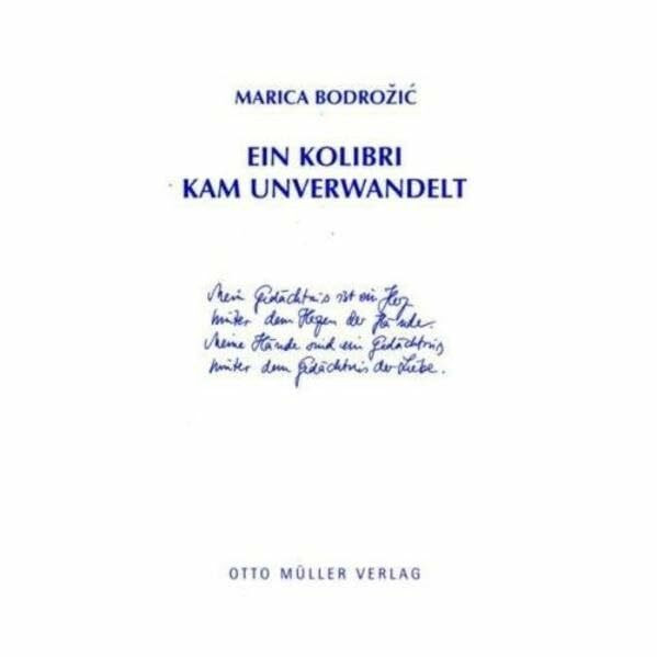 Ein Kolibri kam unverwandelt: Gedichte