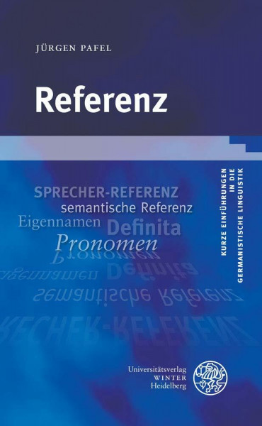 Referenz (Kurze Einführungen in die germanistische Linguistik - KEGLI, Band 22)