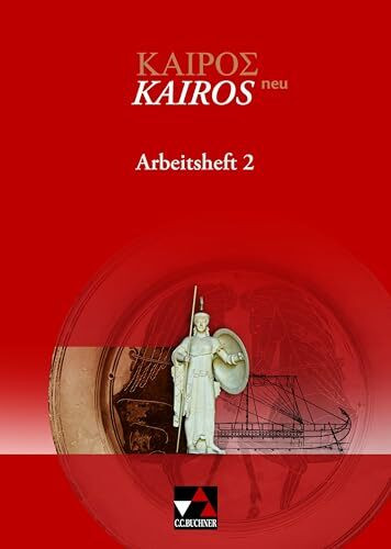 Kairós – neu / Kairós Arbeitsheft 2 – neu: Griechisches Unterrichtswerk / Zu den Lektionen 51-90 (Kairós – neu: Griechisches Unterrichtswerk)