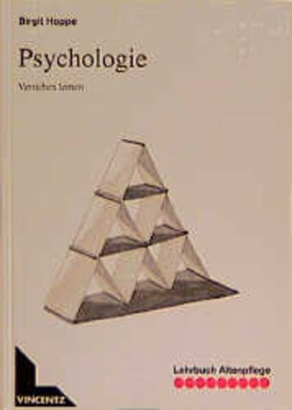 Lehrbuch Altenpflege, Psychologie: Verstehen lernen
