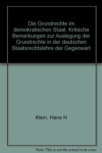 Die Grundrechte im demokratischen Staat: Kritische Bemerkungen zur Auslegung der Grundrechte in der deutschen Staatsrechtslehre der Gegenwart (Urban-Taschenbücher)
