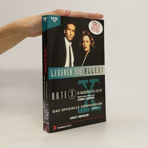Akte X, Die unheimlichen Fälle des FBI, Das offizielle Kompendium, Bd.3, Leugnen Sie alles!