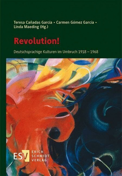 Revolution!: Deutschsprachige Kulturen im Umbruch 1918–1968