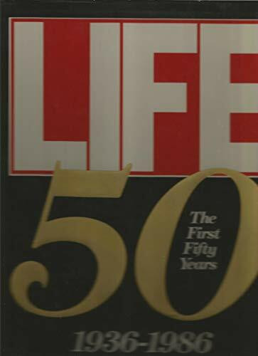 Life the First Fifty Year, 1936-1986: The First Fifty Years, 1936-86